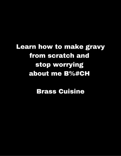 Learn How To Make Gravy T-Shirt